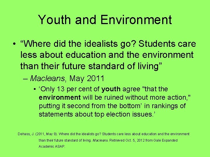 Youth and Environment • “Where did the idealists go? Students care less about education