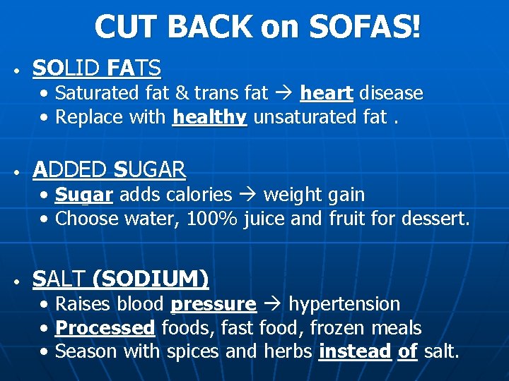 CUT BACK on SOFAS! • SOLID FATS • Saturated fat & trans fat heart