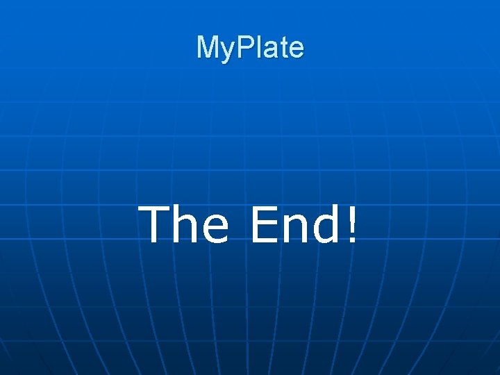 My. Plate The End! 