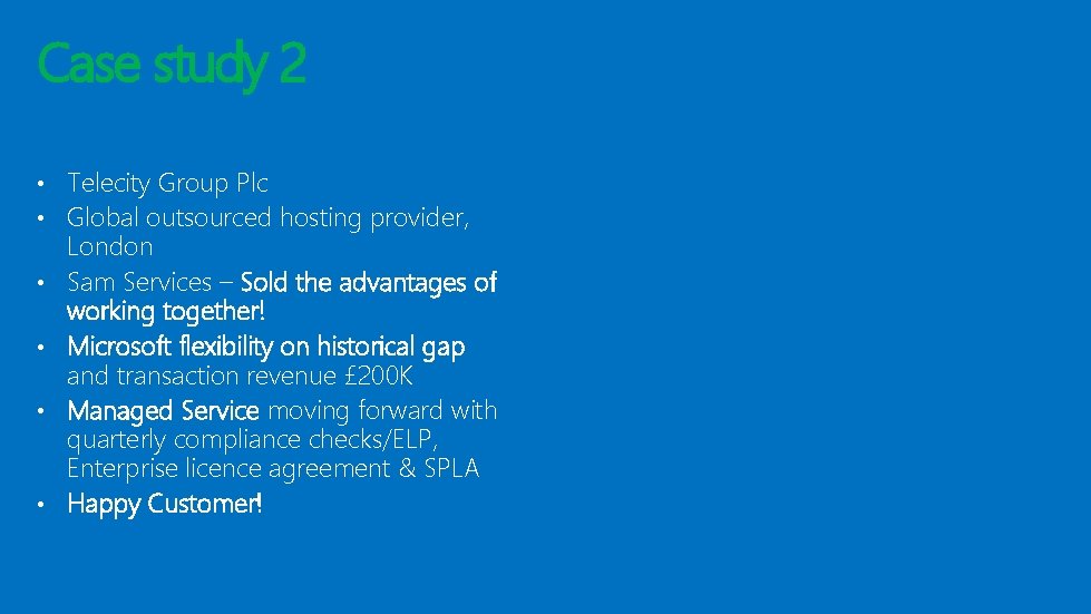 Case study 2 • Telecity Group Plc • Global outsourced hosting provider, • •