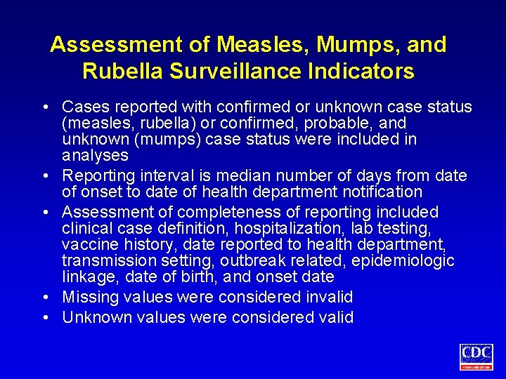 Assessment of Measles, Mumps, and Rubella Surveillance Indicators • Cases reported with confirmed or