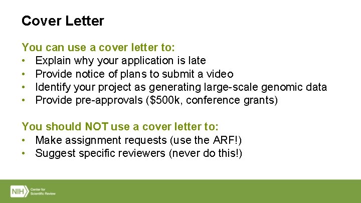 Cover Letter You can use a cover letter to: • Explain why your application