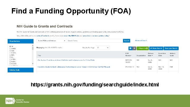 Find a Funding Opportunity (FOA) https: //grants. nih. gov/funding/searchguide/index. html 