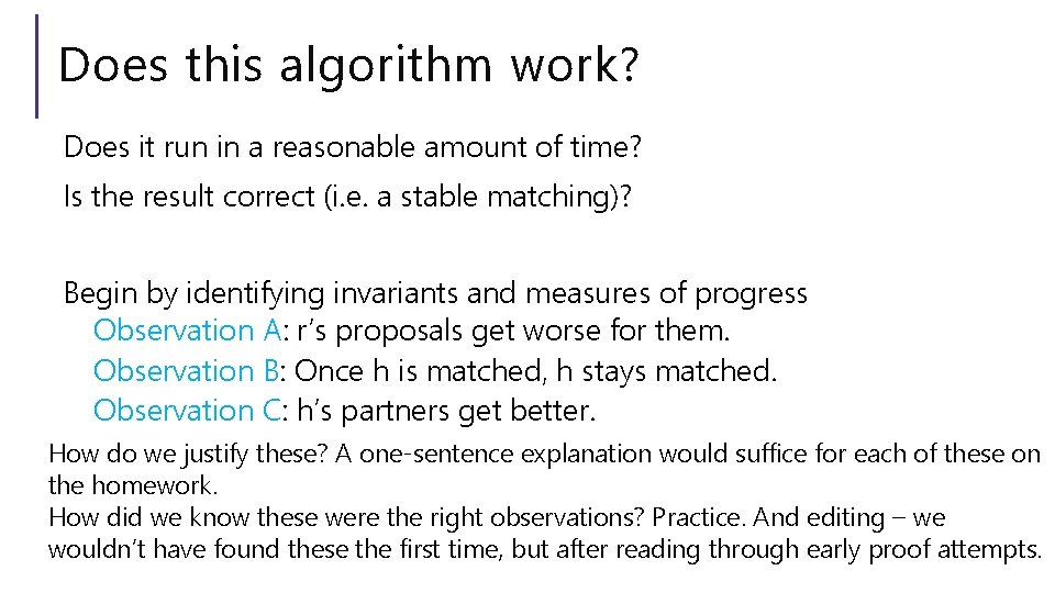 Does this algorithm work? Does it run in a reasonable amount of time? Is