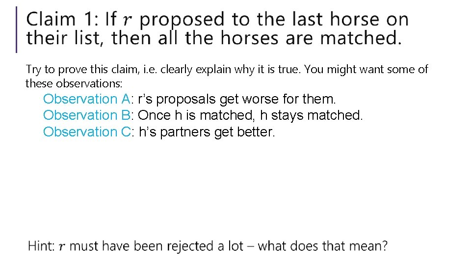 Try to prove this claim, i. e. clearly explain why it is true. You