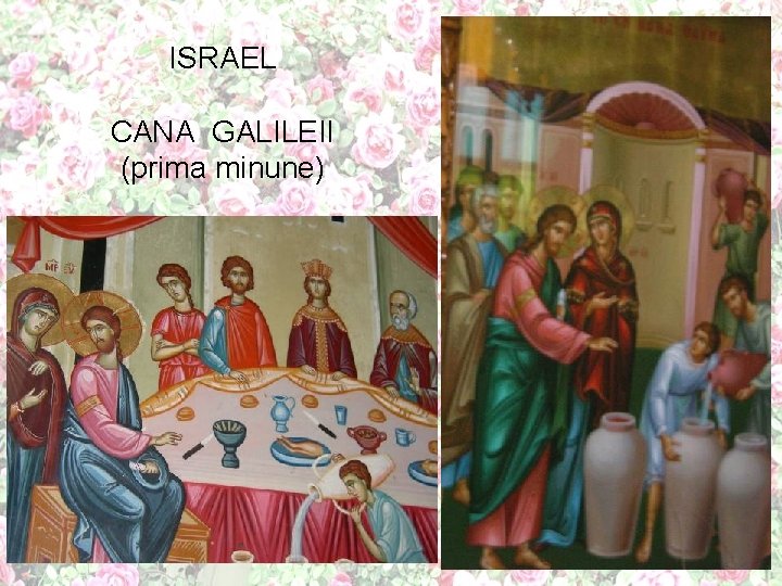 ISRAEL CANA GALILEII (prima minune) 
