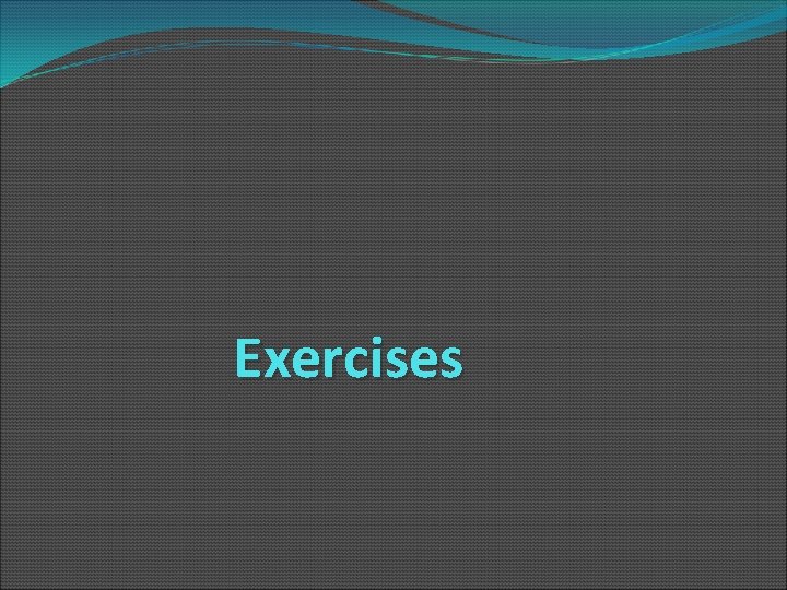 Exercises 