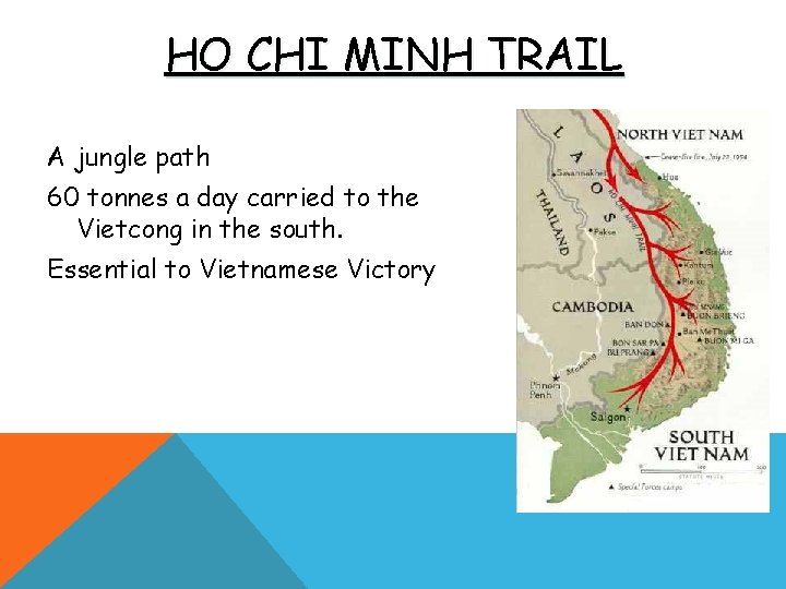 HO CHI MINH TRAIL A jungle path 60 tonnes a day carried to the
