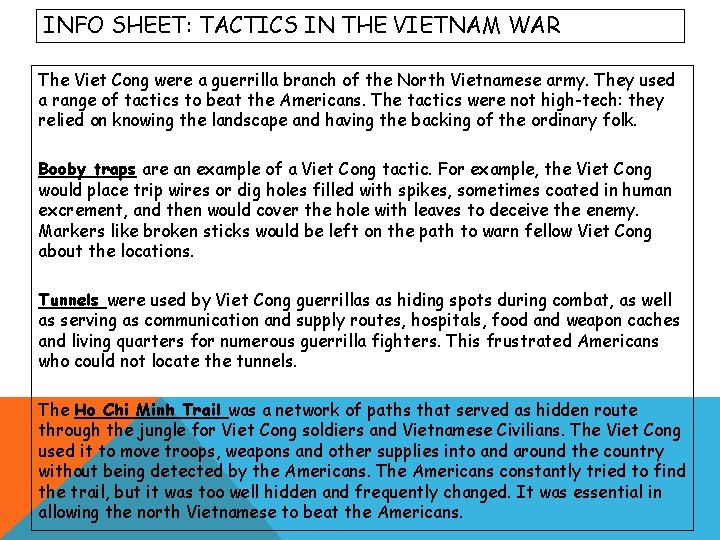 INFO SHEET: TACTICS IN THE VIETNAM WAR The Viet Cong were a guerrilla branch