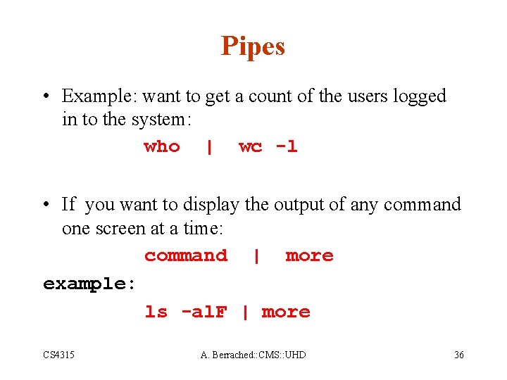 Pipes • Example: want to get a count of the users logged in to