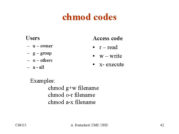 chmod codes Users Access code – – • r – read • w –