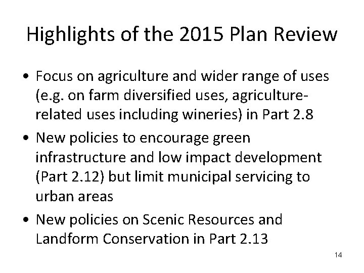 Highlights of the 2015 Plan Review • Focus on agriculture and wider range of
