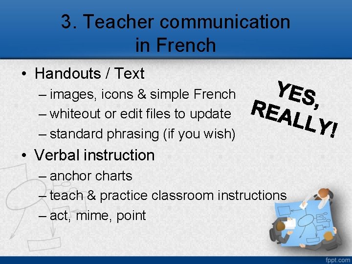 3. Teacher communication in French • Handouts / Text – images, icons & simple