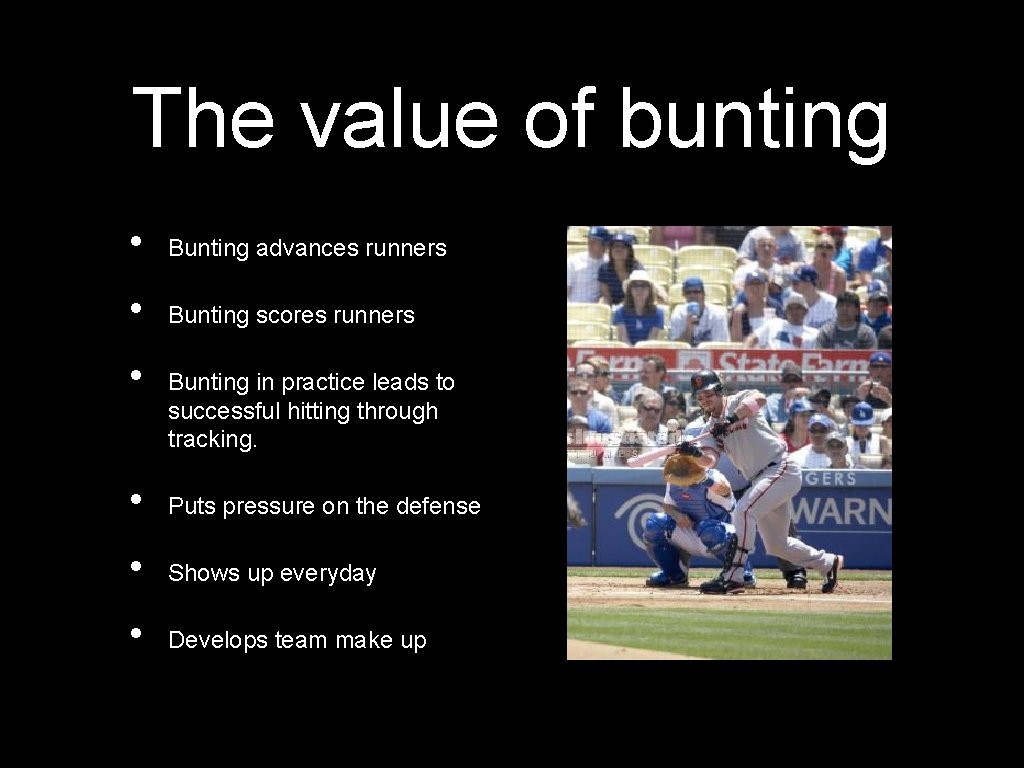 The value of bunting • Bunting advances runners • Bunting scores runners • Bunting