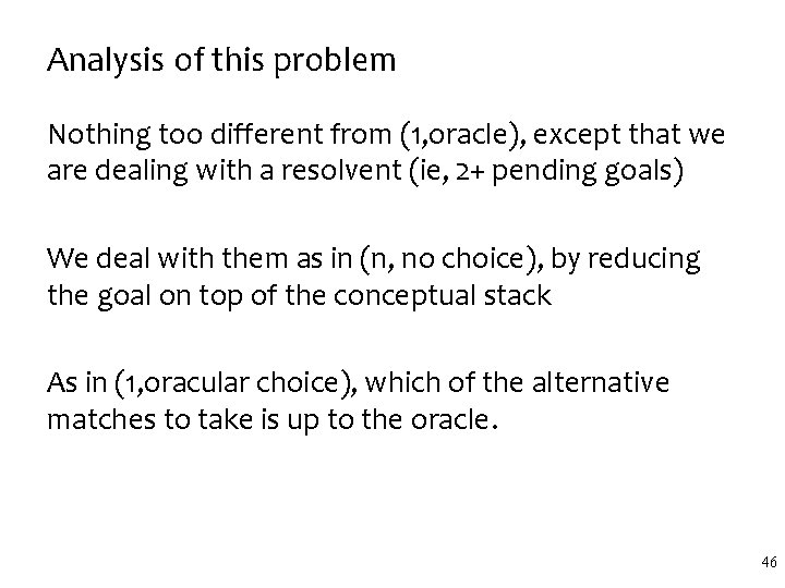 Analysis of this problem Nothing too different from (1, oracle), except that we are Analysis of this problem Nothing too different from (1, oracle), except that we are