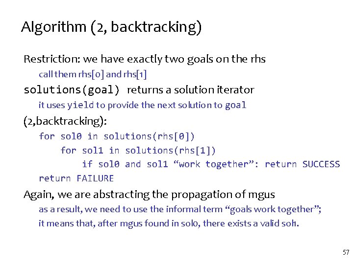Algorithm (2, backtracking) Restriction: we have exactly two goals on the rhs call them Algorithm (2, backtracking) Restriction: we have exactly two goals on the rhs call them