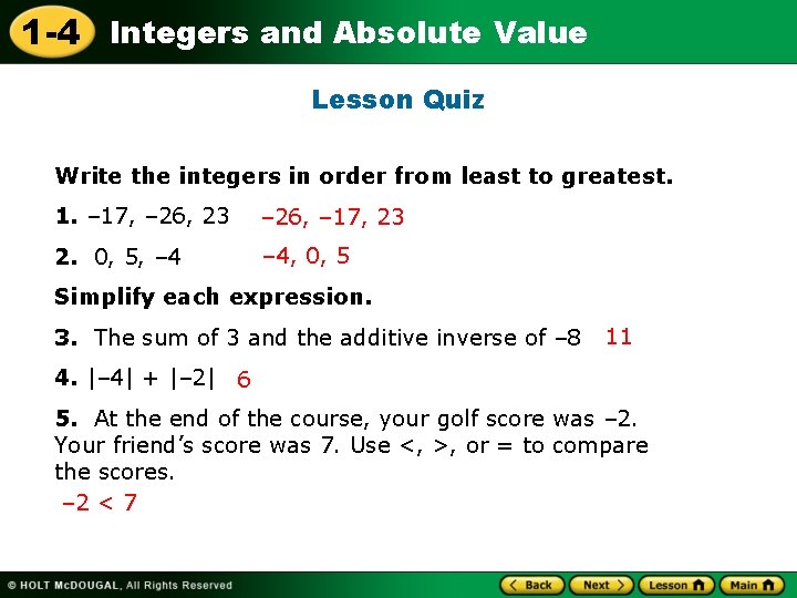 1 -4 Integers and Absolute Value Lesson Quiz Write the integers in order from