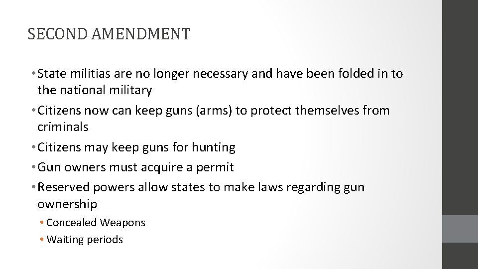 SECOND AMENDMENT • State militias are no longer necessary and have been folded in