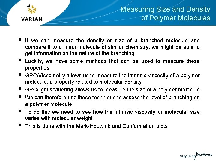 Measuring Size and Density of Polymer Molecules § § § § If we can Measuring Size and Density of Polymer Molecules § § § § If we can