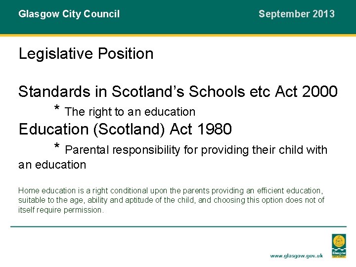 Glasgow City Council September 2013 Legislative Position Standards in Scotland’s Schools etc Act 2000