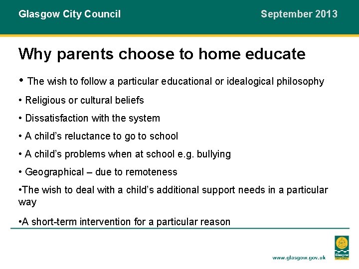 Glasgow City Council September 2013 Why parents choose to home educate • The wish