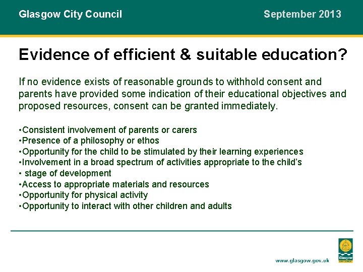 Glasgow City Council September 2013 Evidence of efficient & suitable education? If no evidence