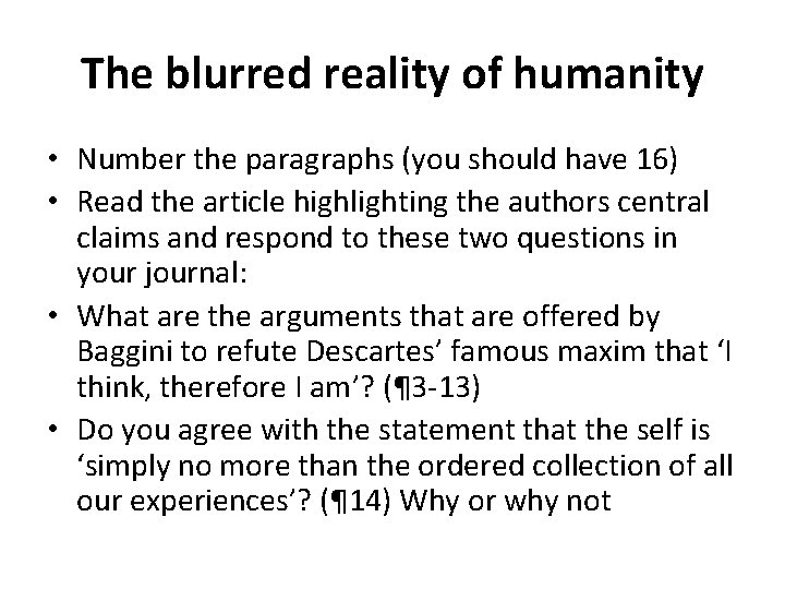 The blurred reality of humanity • Number the paragraphs (you should have 16) •