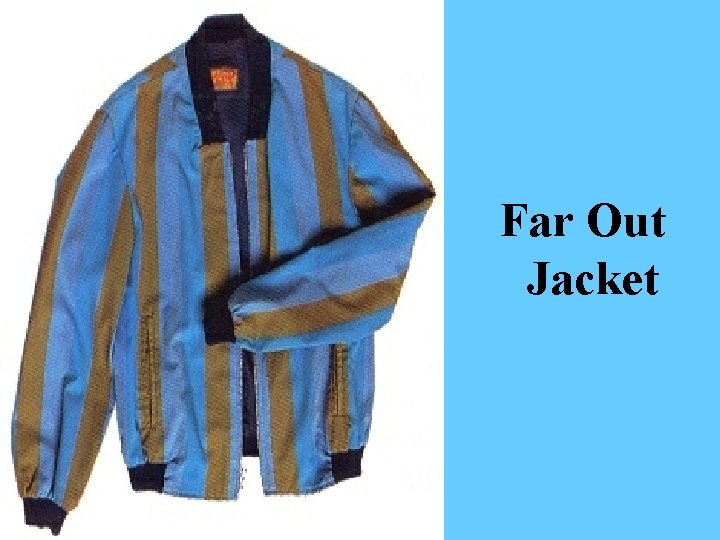 Far Out Jacket 