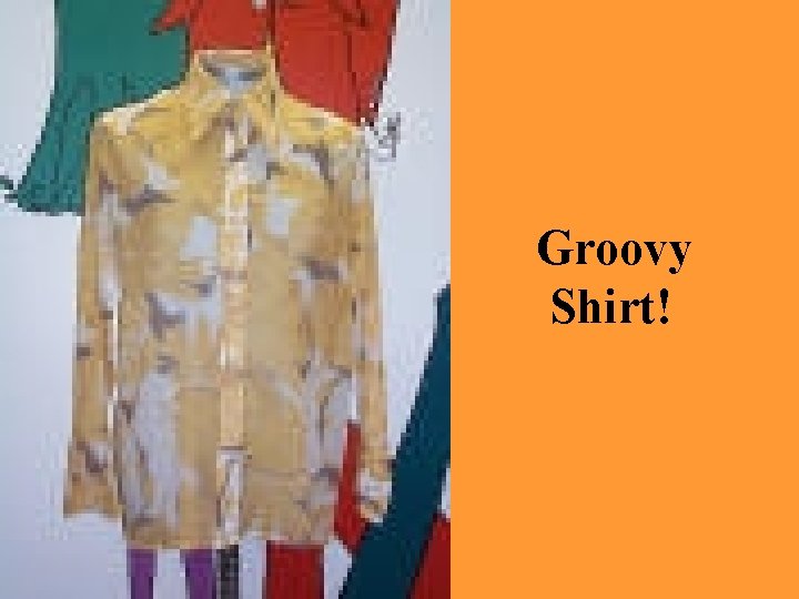 Groovy Shirt! 