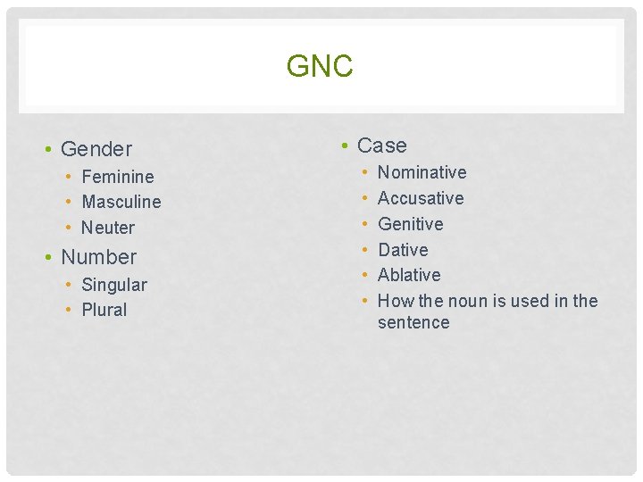 GNC • Gender • Feminine • Masculine • Neuter • Number • Singular •