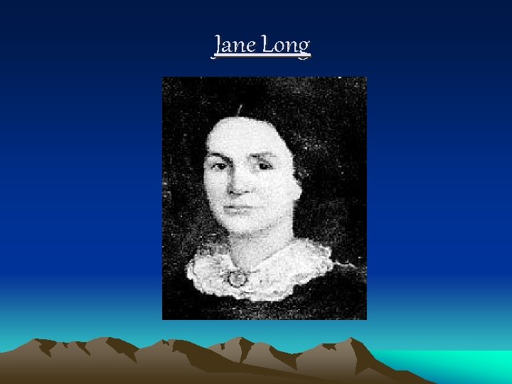 Jane Long 