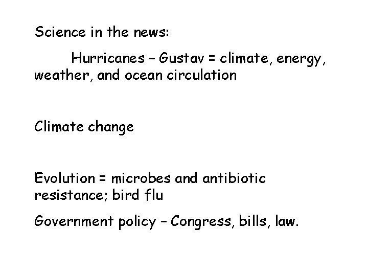 Science in the news: Hurricanes – Gustav = climate, energy, weather, and ocean circulation