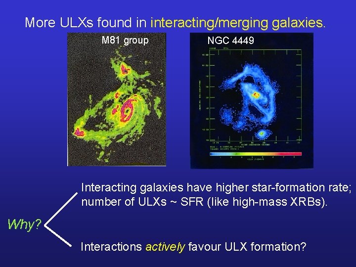 More ULXs found in interacting/merging galaxies. M 81 group NGC 4449 Interacting galaxies have