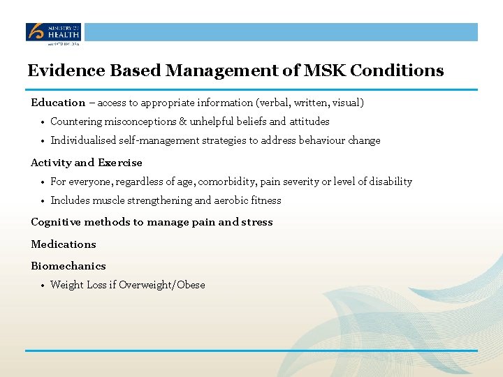 Evidence Based Management of MSK Conditions Education – access to appropriate information (verbal, written,