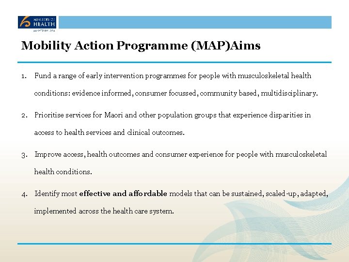Mobility Action Programme (MAP)Aims 1. Fund a range of early intervention programmes for people