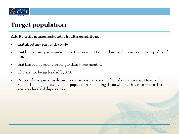 Target population Adults with musculoskeletal health conditions: • that affect any part of the