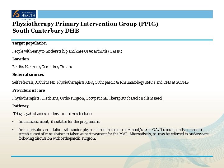 Physiotherapy Primary Intervention Group (PPIG) South Canterbury DHB Target population People with early to