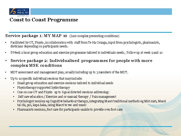 Coast to Coast Programme Service package 1: MY MAP 10 (Less complex presenting conditions)