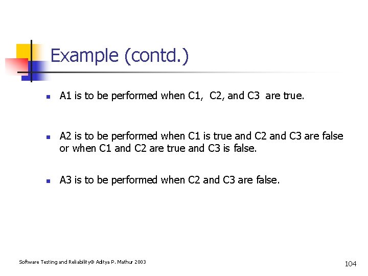 Example (contd. ) n n n A 1 is to be performed when C