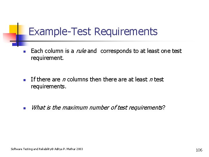 Example-Test Requirements n n n Each column is a rule and corresponds to at