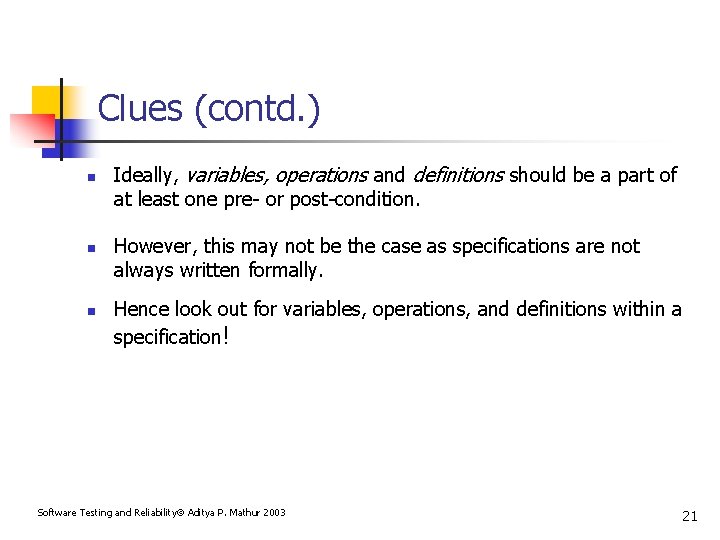 Clues (contd. ) n n n Ideally, variables, operations and definitions should be a