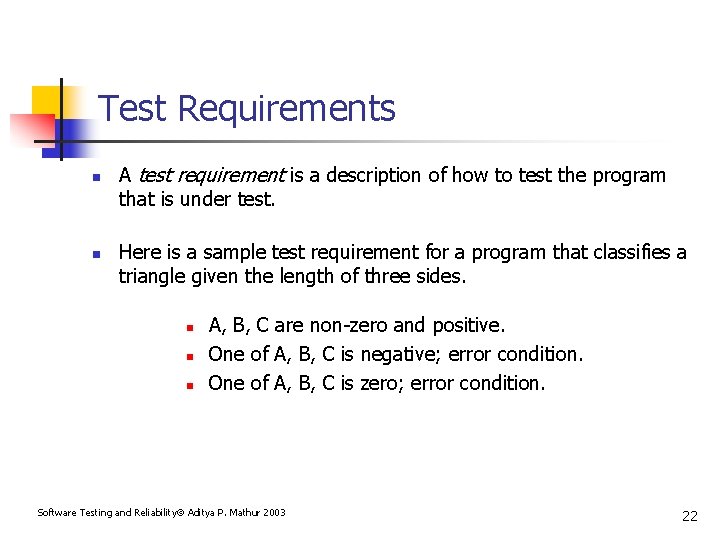 Test Requirements n n A test requirement is a description of how to test