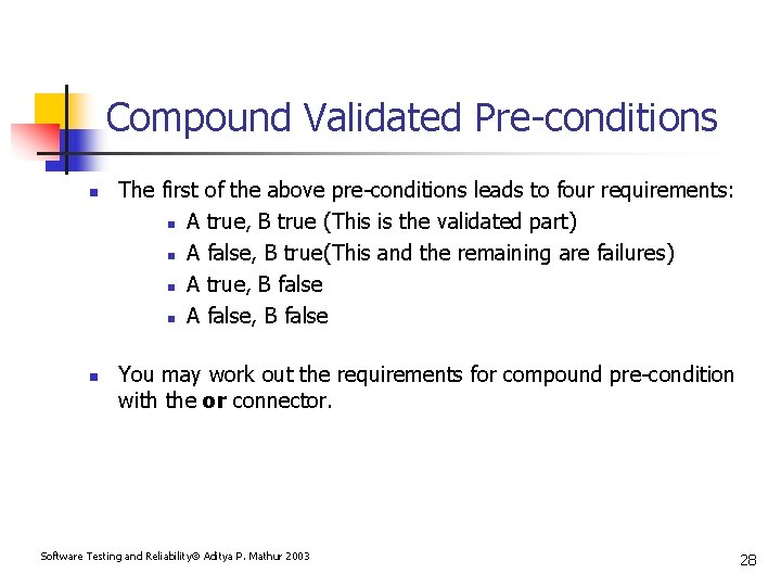 Compound Validated Pre-conditions n n The first of the above pre-conditions leads to four