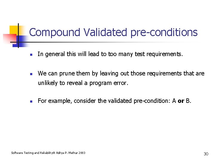 Compound Validated pre-conditions n In general this will lead to too many test requirements.