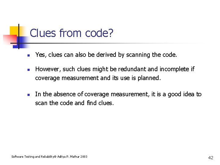 Clues from code? n n n Yes, clues can also be derived by scanning