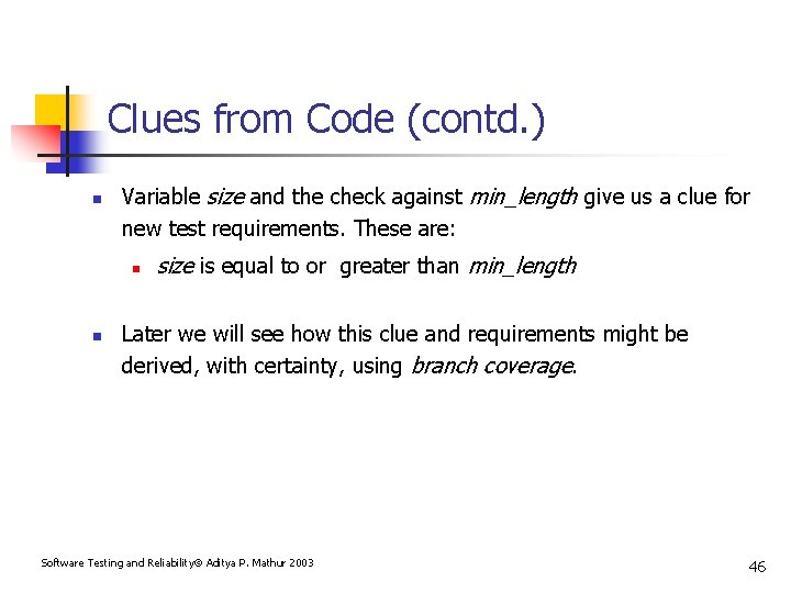 Clues from Code (contd. ) n Variable size and the check against min_length give