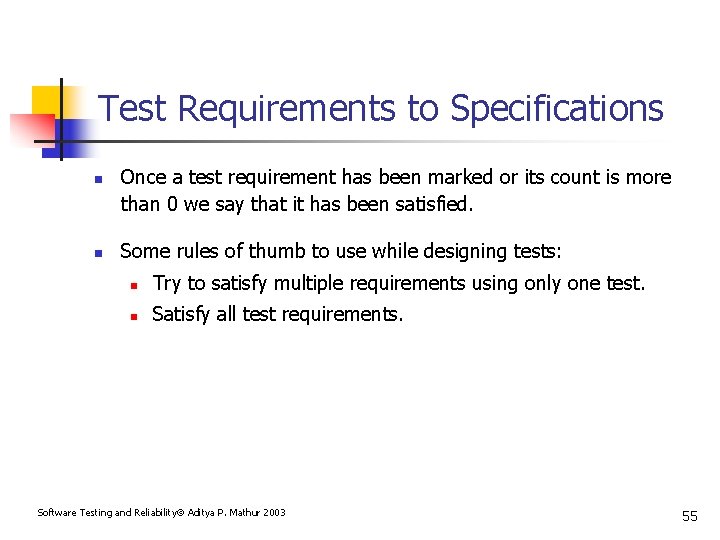 Test Requirements to Specifications n n Once a test requirement has been marked or