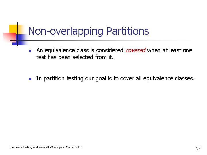 Non-overlapping Partitions n n An equivalence class is considered covered when at least one