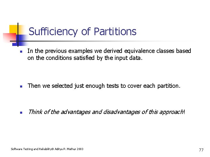 Sufficiency of Partitions n In the previous examples we derived equivalence classes based on