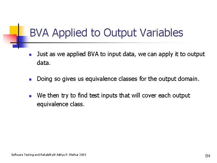 BVA Applied to Output Variables n n n Just as we applied BVA to